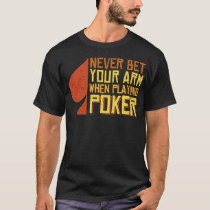 T-shirt Ne pariez jamais votre bras lorsque vous jouez au