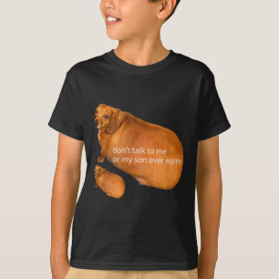 T-shirt Ne Parlez Jamais À Moi Ou À Mon Fils Funny Dachshu