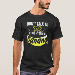 T-shirt Ne Parlez Pas À Deux Bananes Banane Végétaliens