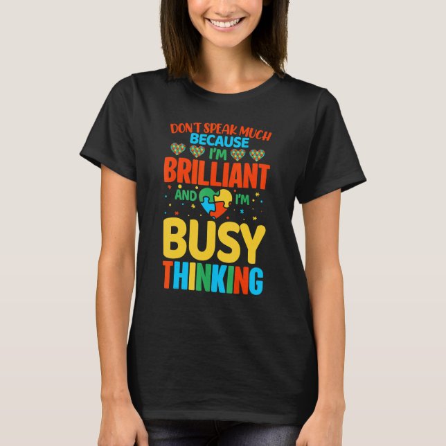T-shirt Ne parlez pas beaucoup parce que je suis brillant  (Devant)