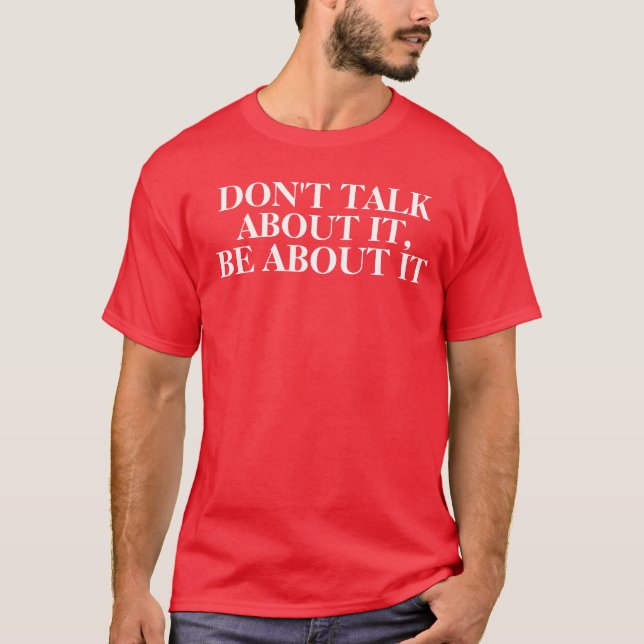 T-shirt Ne parlez pas de lui, soit à son sujet (Devant)