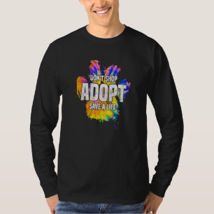 T-shirt Ne pas acheter Adopter Sauver la vie Secourir Chie