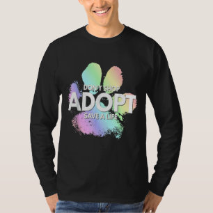T-shirt Ne pas acheter Adoptez Save A Life Chien Chat Cute