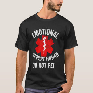T-shirt Ne pas animaux domestiques soutien émotionnel huma