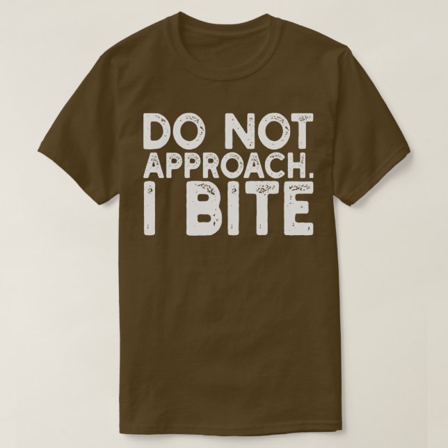 T-shirt ne pas approcher je mordre (Design devant)