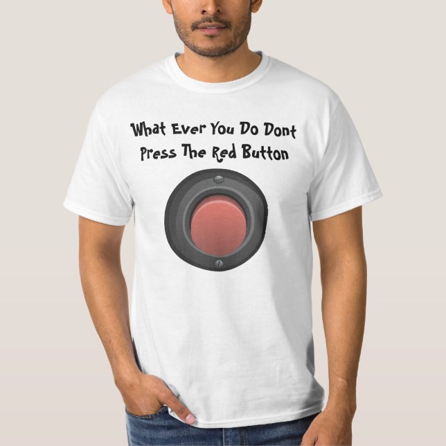 T-shirt Ne Pas Appuyer Sur Le Humour Funny Du Bouton Rouge (Devant)