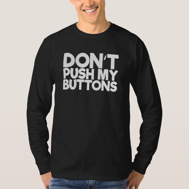 T-shirt Ne pas appuyer sur mes boutons (Devant)