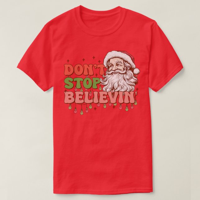 T-shirt Ne pas arrêter Believin 2 (Design devant)
