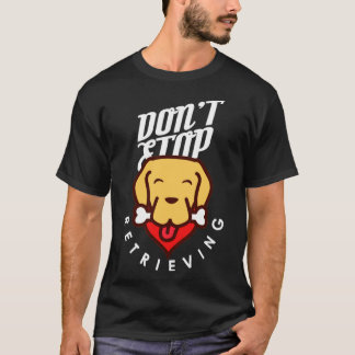 T-shirt Ne pas arrêter la récupération