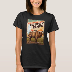 T-shirt Ne Pas Atteindre Le Bison Des Vaches Fluffeuses 1