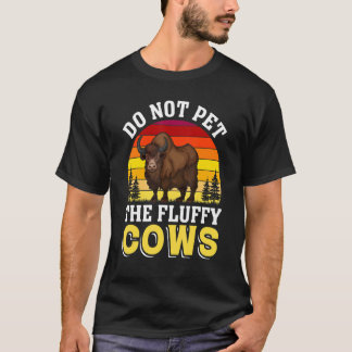 T-shirt Ne Pas Atteindre Les Vaches Fluffantes Yellowstone