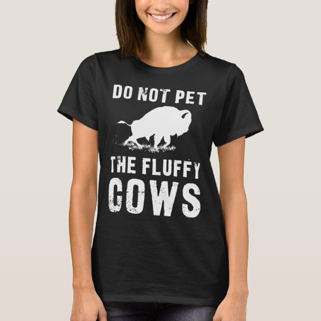 T-shirt Ne Pas Attirer Les Vaches Fluffantes Drôle Bison (Devant)