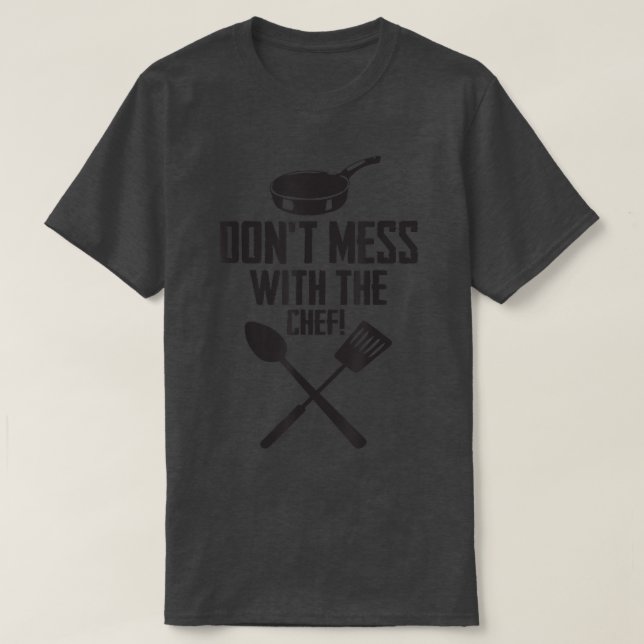 T-shirt Ne pas baiser avec le chef drôle de cuisine (Design devant)