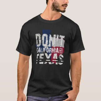 T-shirt Ne pas Californie Mon Texas
