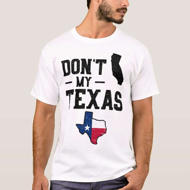 T-shirt Ne pas Californie Mon Texas (Devant)