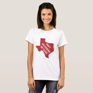 T-shirt Ne pas Californie Mon Texas