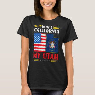 T-shirt Ne pas Californie Mon Utah Anti-Libéral Conservate