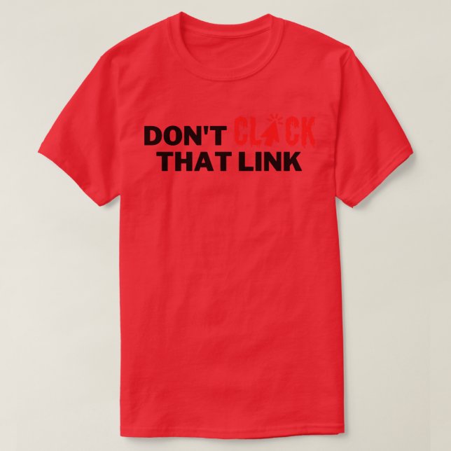 T-shirt Ne pas cliquer sur ce lien 2 (Design devant)