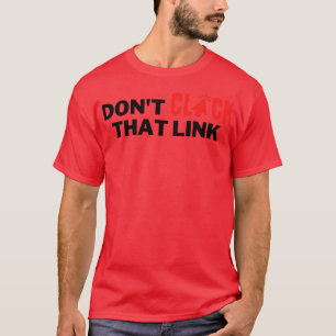 T-shirt Ne pas cliquer sur ce lien 2