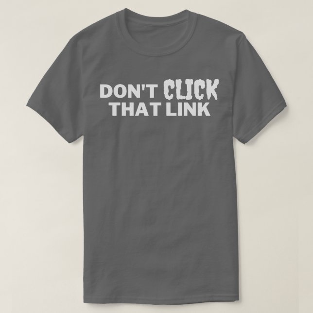 T-shirt Ne pas cliquer sur ce lien 5 (Design devant)