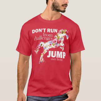T-shirt Ne pas courir des défis saute sur eux
