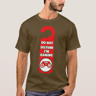 T-shirt Ne pas déranger Im Gaming Cadeau MMORPG Cadeau
