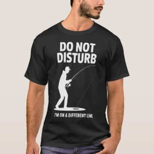 T-shirt Ne pas déranger je suis sur une autre ligne - Pêch