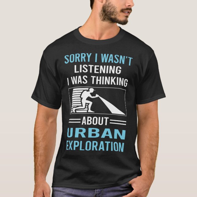 T-shirt Ne pas écouter l'exploration urbaine (Devant)