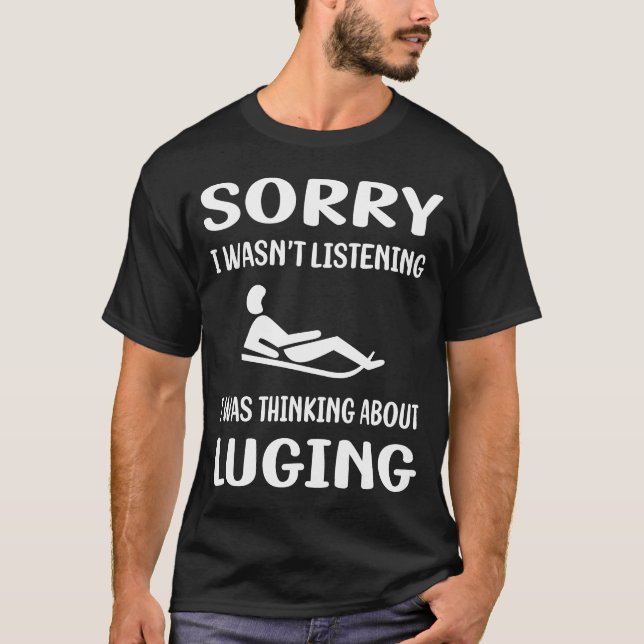 T-shirt Ne pas écouter Luge Luger (Devant)