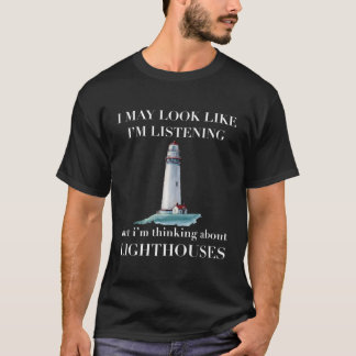 T-shirt Ne pas écouter penser à Lighthouse