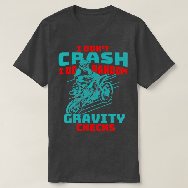 T-shirt Ne pas écraser Je fais Random Gravity Checks Motoc (Design devant)