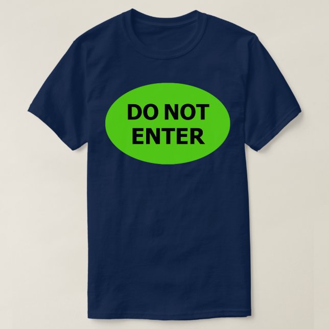 T-shirt NE PAS ENTRER signe de style industriel vert (Design devant)