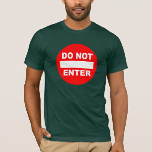 T-shirt Ne pas entrer / Venir en chemise - choisir style,