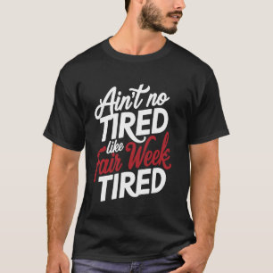 T-shirt Ne pas être fatigué comme la semaine juste fatigué