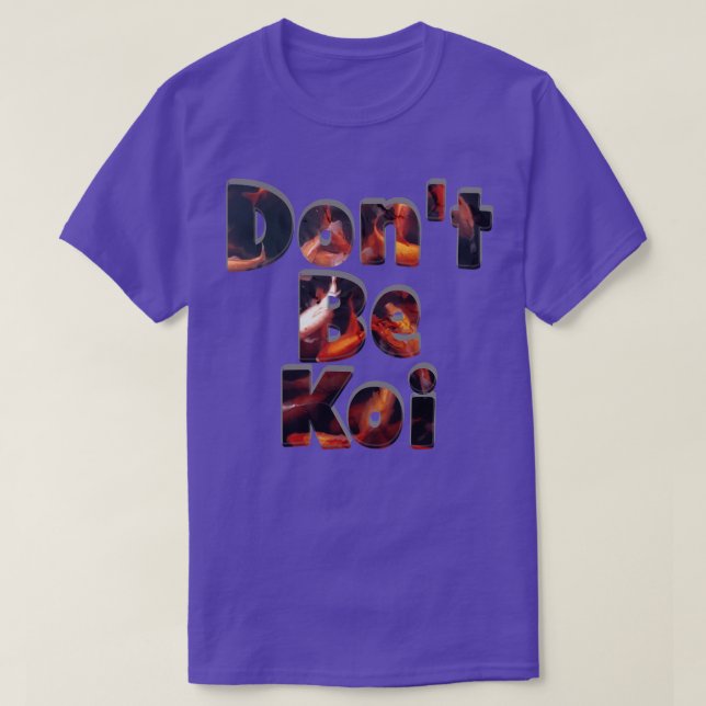 T-shirt Ne pas être Koi (Design devant)