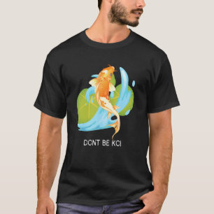 T-shirt Ne pas être Koi Carp Poisson Zen Eau Poisson Jardi