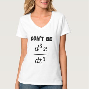 T-shirt Ne pas être troisième dérivatif Jerk Math Enseigna