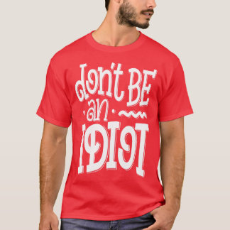 T-shirt Ne Pas Être Un 1