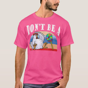 T-shirt Ne Pas Être Un Lollipop Poulet De Poulet Bonbon Dr