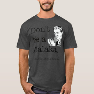 T-shirt Ne pas être un Malaka Grec Grec Drôle argot