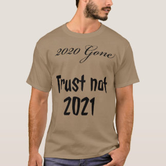 T-shirt Ne pas faire confiance à 2021