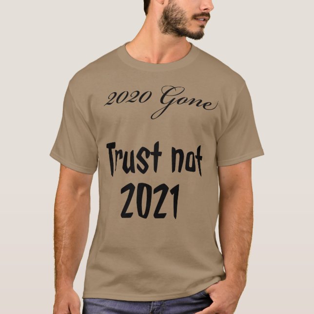 T-shirt Ne pas faire confiance à 2021 (Devant)