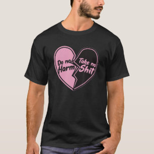 T-shirt Ne pas faire de mal Ne prendre pas de Sht Funny