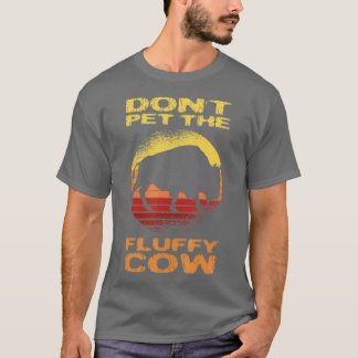T-shirt Ne pas familiariser avec le bison de vache peluche