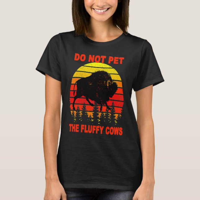 T-shirt Ne pas familiariser avec le bison des vaches de bo (Devant)