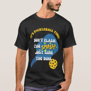 T-shirt NE PAS FLASH LE SMASH CHANTER LE DINK Pickleball