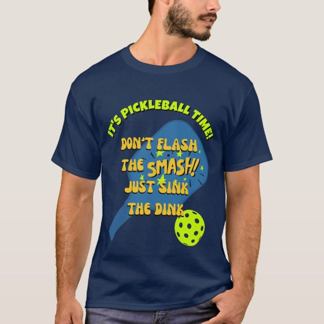 T-shirt NE PAS FLASH LE SMASH CHANTER LE DINK Pickleball (Devant)