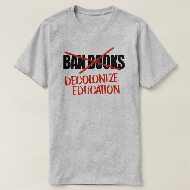 T-shirt Ne pas interdire les livres Décoloniser l'éducatio (Design devant)