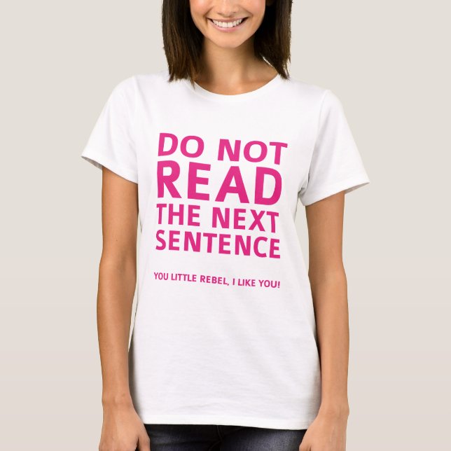 T-shirt Ne Pas Lire La Prochaine Phrase (Devant)