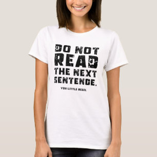 T-shirt Ne Pas Lire La Prochaine Phrase